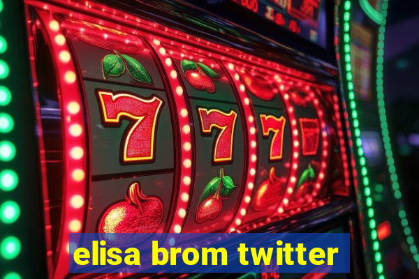 elisa brom twitter